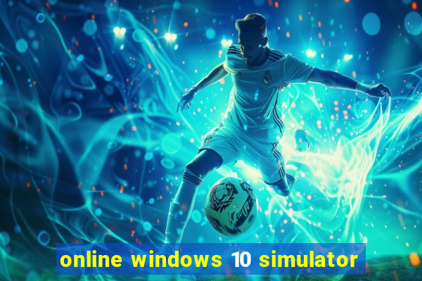 online windows 10 simulator